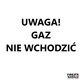 POLON-ALFA Sygnalizator informacyjny SG-1-1-001 UWAGA! GAZ NIE WCHODZIĆ jednostronny biały