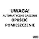 POLON-ALFA Sygnalizator informacyjny SG-1-2-002 UWAGA! AUTOMATYCZNE GASZENIE OPUŚCIĆ POMIESZCZENIE dwustronny biały