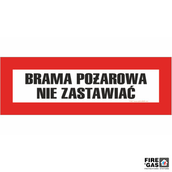 ZNAK Brama pożarowa Nie zastawiać 68x23 T245