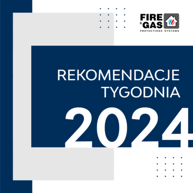Rekomendacje produktów ppoż: Tydzień 35, 2024 r.